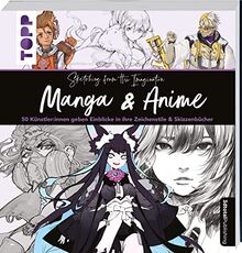 Sketching from the Imagination: Manga & Anime: 50 Künstler:innen geben Einblicke in ihre Zeichenstile & Skizzenbücher