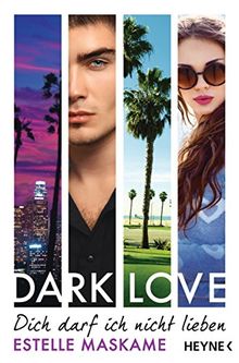 DARK LOVE - Dich darf ich nicht lieben: Roman (DARK-LOVE-Serie, Band 1)