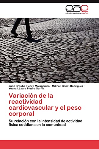 Variación de la reactividad cardiovascular y el peso corporal: Su relación con la intensidad de actividad física cotidiana en la comunidad