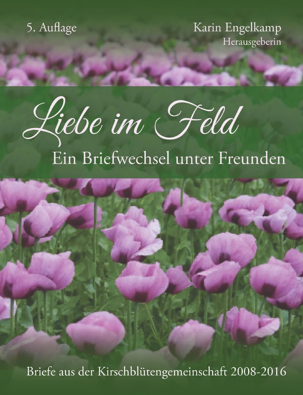 Liebe im Feld: Ein Briefwechsel und Freunden