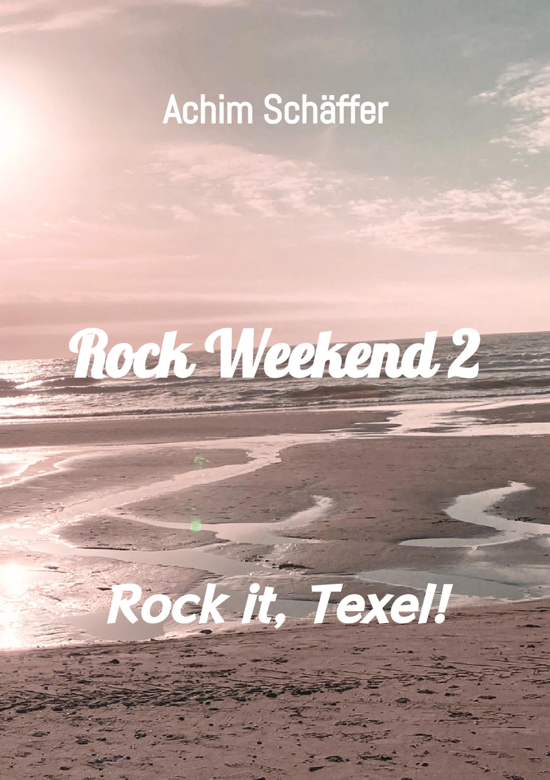 Rock Weekend 2: Rock it, Texel!