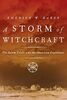 Storm of Witchcraft: The Salem Trials and the American Experience (Pivotal Moments in American History)