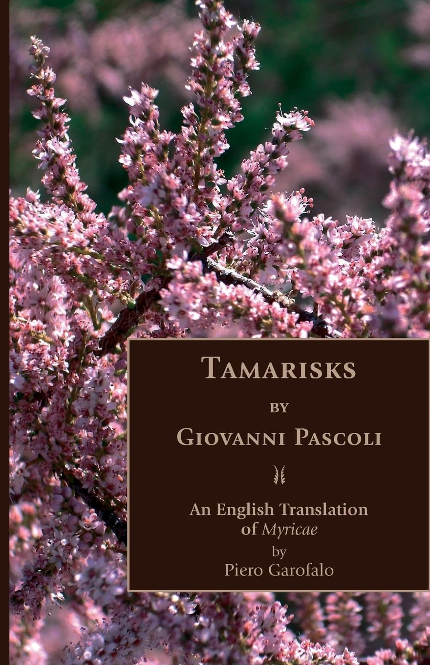 Tamarisks: An English translation of Myricae (Poetry in Translation Series)