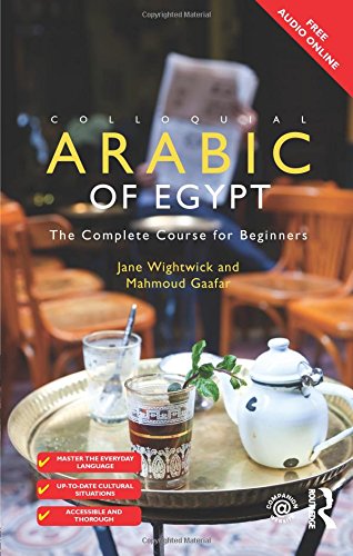 Jane Wightwick Colloquial Arabic Of Egypt, The Complete Course For Beginners (Colloquial Series (Book Only))