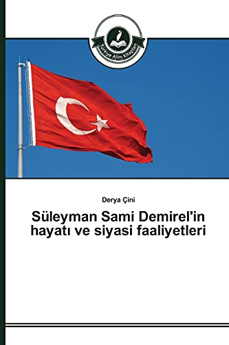 Süleyman Sami Demirel'in hayatı ve siyasi faaliyetleri