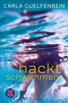 Nackt schwimmen: Roman von Guelfenbein, Carla | Buch | Zustand akzeptabel