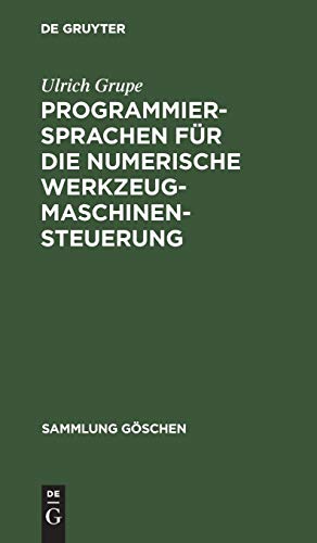 Programmiersprachen für die numerische Werkzeugmaschinensteuerung (Sammlung Göschen, Band 8004)