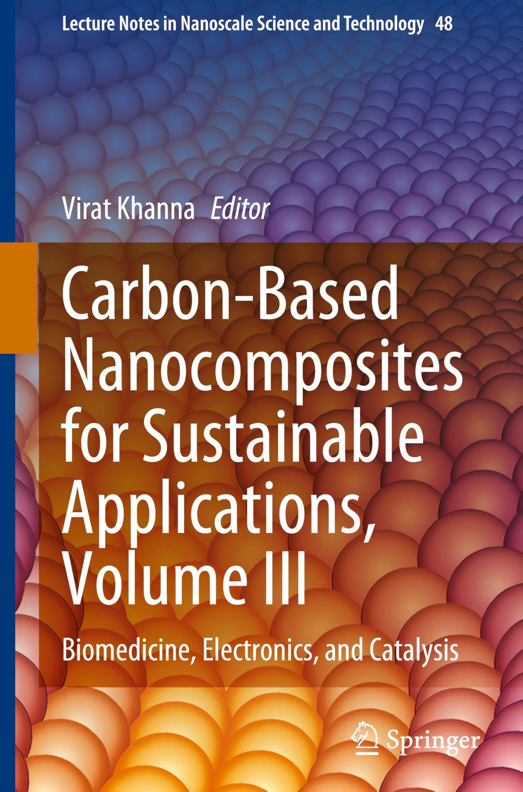Carbon-Based Nanocomposites for Sustainable Applications, Volume III