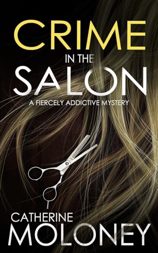CRIME IN THE SALON a fiercely addictive mystery (Detective Markham Mystery, Band 21)
