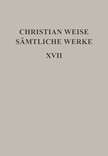 Romane I: [Die drey Haupt-Verderber in Teutschland/Vorgestellet von Siegmund Gleichviele] (Ausgaben deutscher Literatur des 15. bis 18. Jahrhunderts, 164, Band 17)