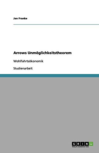 Arrows Unmöglichkeitstheorem: Wohlfahrtsökonomik