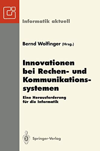 Innovationen bei Rechen- und Kommunikationssystemen: Eine Herausforderung für die Informatik (Informatik aktuell)