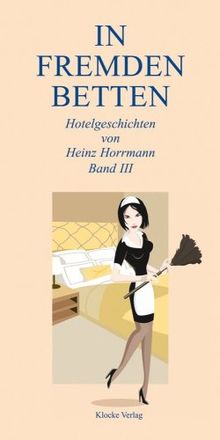 In Fremden Betten 3, Hotelgeschichten von Heinz Horrmann