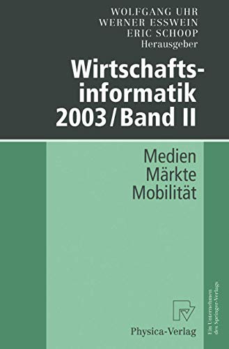 Wirtschaftsinformatik 2003/Band II: Medien ― Märkte ― Mobilität