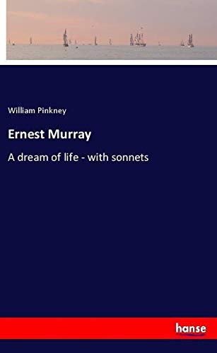Ernest Murray: A dream of life - with sonnets