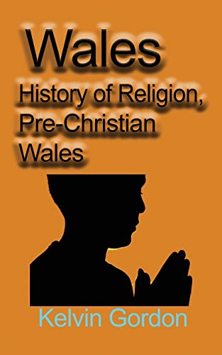 Wales: History of Religion, Pre-Christian Wales