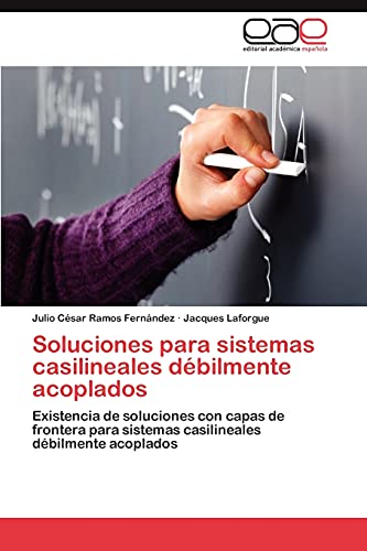 Soluciones para sistemas casilineales débilmente acoplados: Existencia de soluciones con capas de frontera para sistemas casilineales débilmente acoplados