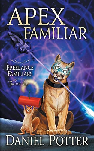 Apex Familiar (Freelance Familiars, Band 6)