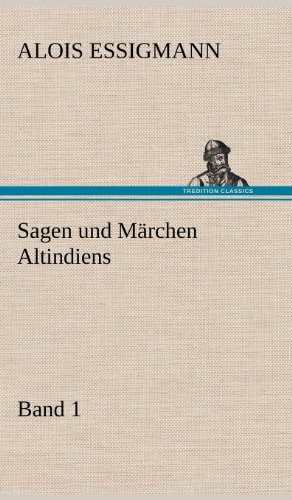 Sagen und Märchen Altindiens, Band 1