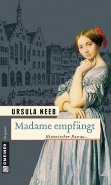 Madame empfängt: Historischer Roman