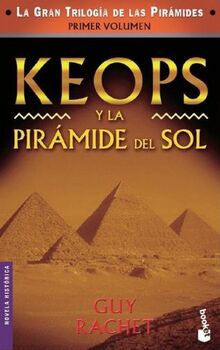 Keops y la pirámide del sol (Novela histórica)