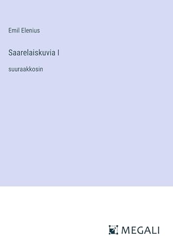 Saarelaiskuvia I: suuraakkosin
