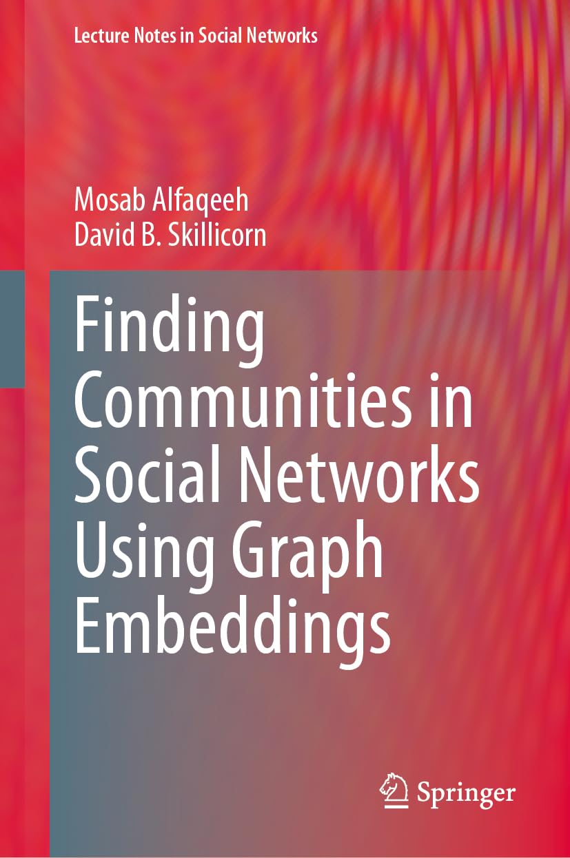Finding Communities in Social Networks Using Graph Embeddings (Lecture Notes in Social Networks)