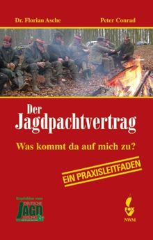 Der Jagdpachtvertrag: Was kommt da auf mich zu?
