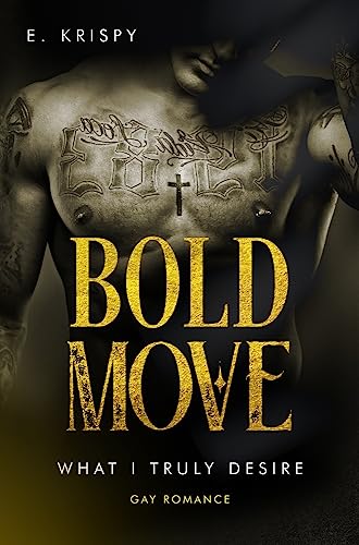 Bold move (What I truly desire)