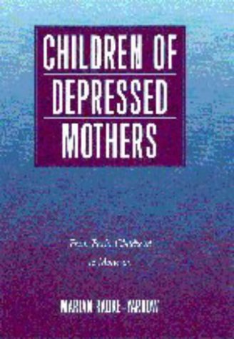 Children of Depressed Mothers: From Early Childhood to Maturity