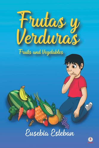 Frutas y verduras: Fruits and Vegetables