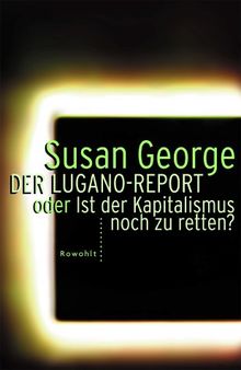 Der Lugano-Report oder Ist der Kapitalismus noch zu retten?