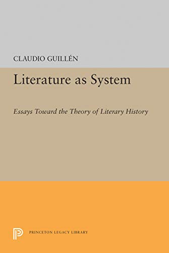 Literature as System: Essays Toward the Theory of Literary History (Princeton Legacy Library)