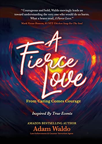 A FIERCE LOVE: From Caring Comes Courage