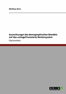 Auswirkungen des demographischen Wandels auf das umlagefinanzierte Rentensystem