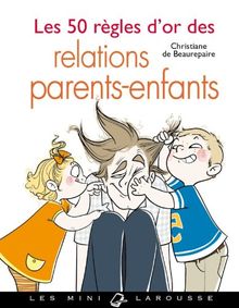 Les 50 règles d'or des relations parents-enfants