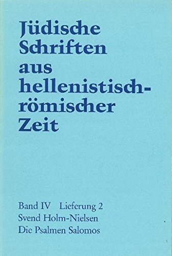 Jüdische Schriften aus hellenistisch-römischer Zeit, Bd 4: Poetische Schriften: Die Psalmen Salomos