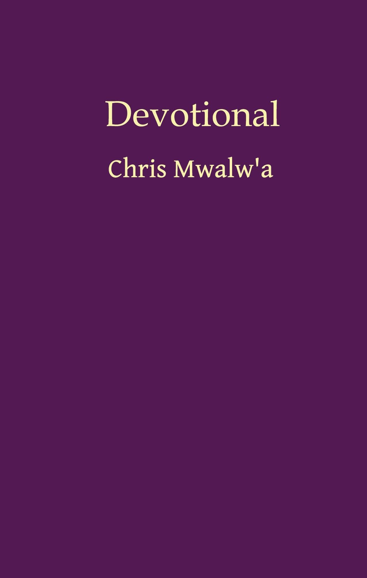 Devotional: Chris Mwalw'a