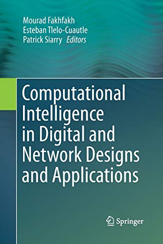 Computational Intelligence in Digital and Network Designs and Applications