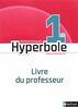 Mathématiques 1re Hyperbole : Livre du professeur