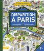 Disparition à Paris : + de 100 énigmes, 1 grande carte