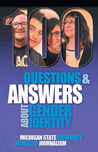 100 Questions and Answers About Gender Identity: The Transgender, Nonbinary, Gender-Fluid and Queer Spectrum (Bias Busters, Band 12)