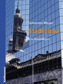 Städtebau: Ein Grundkurs