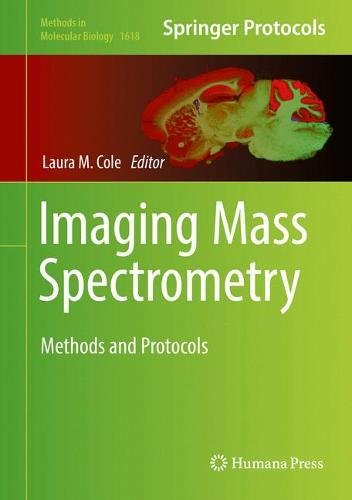 Imaging Mass Spectrometry: Methods and Protocols (Methods in Molecular Biology)