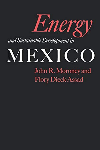 Energy and Sustainable Development in Mexico (Texas A&m University Economics, Band 16)