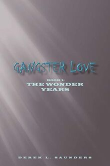 Gangster Love: Book 1 the Wonder Years