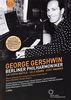 Berliner Philharmoniker & George Gershwin [3 DVDs]