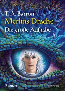 Merlins Drache II - Die große Aufgabe: Roman