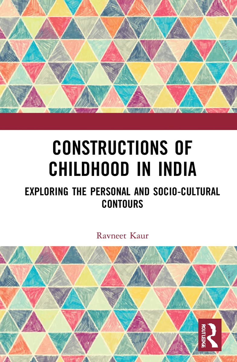 Constructions of Childhood in India: Exploring the Personal and Sociocultural Contours