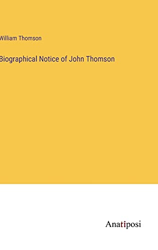 Biographical Notice of John Thomson